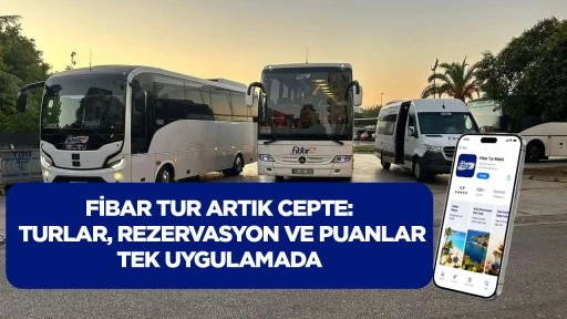 Fibar Tur artık cepte: Turlar, rezervasyon ve puanlar tek uygulamada