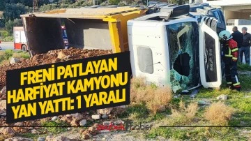 Freni patlayan harfiyat kamyonu yan yattı: 1 yaralı