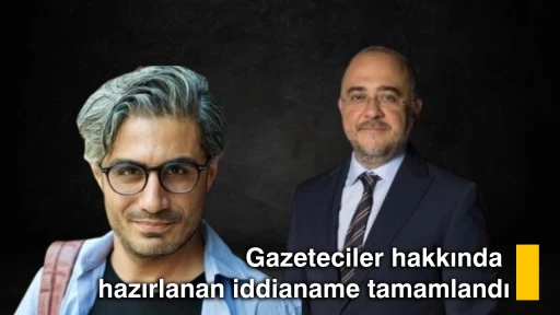 Gazeteciler hakkında hazırlanan iddianame tamamlandı