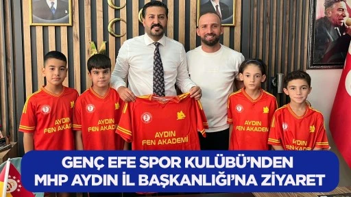 Gen&ccedil; Efe Spor Kul&uuml;b&uuml;&rsquo;nden MHP Aydın İl Başkanlığı&rsquo;na Ziyaret