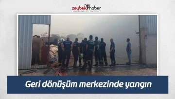 Geri d&ouml;n&uuml;ş&uuml;m merkezinde yangın