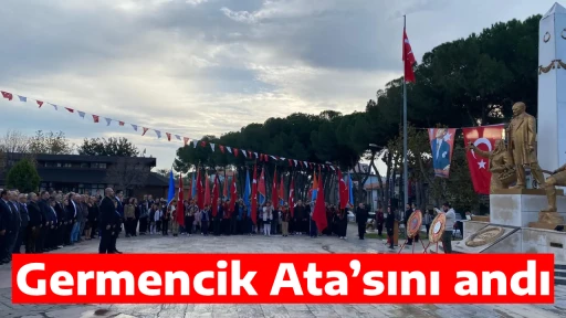 Germencik Ata&rsquo;sını andı