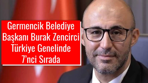 Germencik Belediye Başkanı Burak Zencirci T&uuml;rkiye Genelinde 7&rsquo;nci Sırada