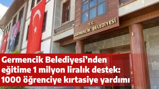 Germencik Belediyesi’nden eğitime 1 milyon liralık destek: 1000 öğrenciye kırtasiye yardımı