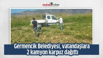 Germencik Belediyesi, vatandaşlara 2 kamyon karpuz dağıttı