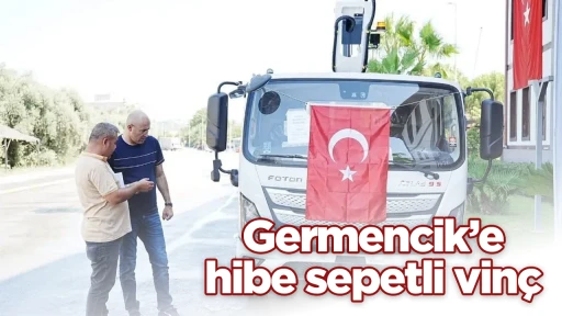 Germencik’e hibe sepetli vinç