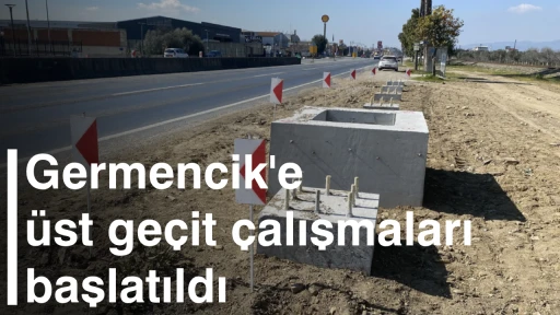 Germencik'e &uuml;st ge&ccedil;it &ccedil;alışmaları başlatıldı