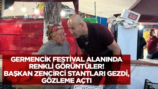 Germencik festival alanında renkli g&ouml;r&uuml;nt&uuml;ler! Başkan Zencirci stantları gezdi g&ouml;zleme a&ccedil;tı