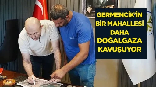 Germencik&rsquo;in bir mahallesi daha doğalgaza kavuşuyor
