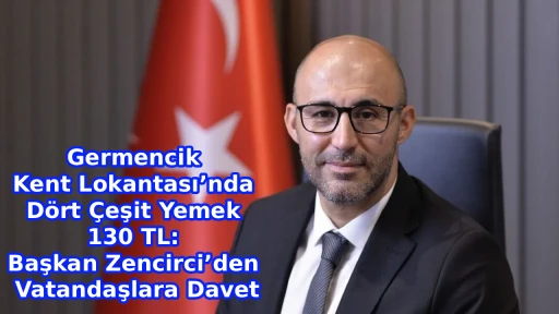 Germencik Kent Lokantası&rsquo;nda D&ouml;rt &Ccedil;eşit Yemek 130 TL: Başkan Zencirci&rsquo;den Vatandaşlara Davet