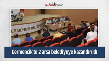 Germencik'te 2 arsa belediyeye kazandırıldı