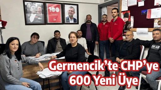 Germencik&rsquo;te CHP&rsquo;ye 600 Yeni &Uuml;ye