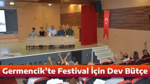 Germencik&rsquo;te Festival İ&ccedil;in Dev B&uuml;t&ccedil;e
