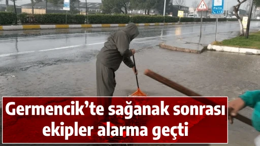Germencik&rsquo;te sağanak sonrası ekipler alarma ge&ccedil;ti