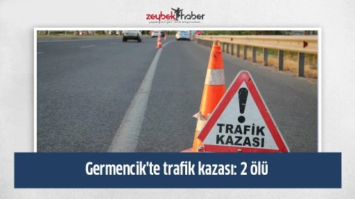 Germencik'te trafik kazası: 2 &ouml;l&uuml;