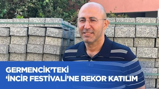 Germencik&rsquo;teki &lsquo;İncir Festivali&rsquo;ne rekor katılım