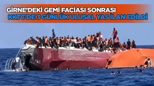 Girne'deki gemi faciası sonrası KKTC'de 3 g&uuml;nl&uuml;k ulusal yas ilan edildi!