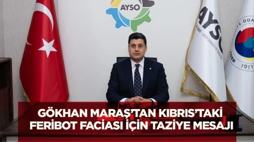 G&ouml;khan Maraş&rsquo;tan Kıbrıs&rsquo;taki feribot faciası i&ccedil;in taziye mesajı