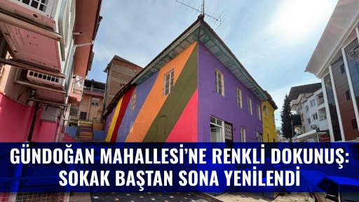 G&Uuml;NDOĞAN MAHALLESİ&rsquo;NE RENKLİ DOKUNUŞ: SOKAK BAŞTAN SONA YENİLENDİ