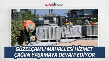 G&Uuml;ZEL&Ccedil;AMLI MAHALLESİ HİZMET &Ccedil;AĞINI YAŞAMAYA DEVAM EDİYOR