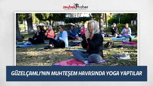 G&Uuml;ZEL&Ccedil;AMLI&rsquo;NIN MUHTEŞEM HAVASINDA YOGA YAPTILAR