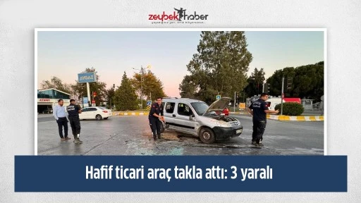Hafif ticari ara&ccedil; takla attı: 3 yaralı