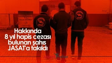 Hakkında 8 yıl hapis cezası bulunan şahıs JASAT'a takıldı