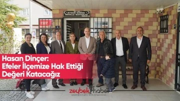 Hasan Din&ccedil;er: Efeler İl&ccedil;emize Hak Ettiği Değeri Katacağız