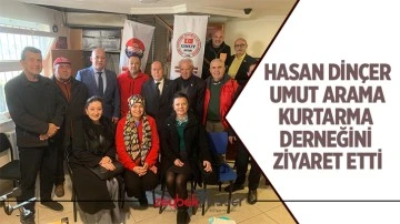 Hasan Din&ccedil;er Umut Arama Kurtarma Derneğini Ziyaret Etti