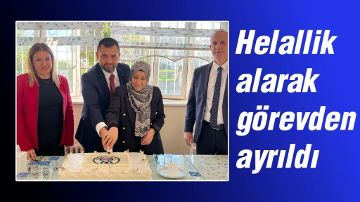Helallik alarak g&ouml;revden ayrıldı