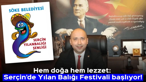 Hem doğa hem lezzet: Ser&ccedil;in&rsquo;de Yılan Balığı Festivali başlıyor!
