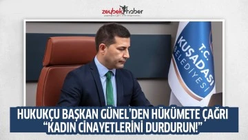 HUKUK&Ccedil;U BAŞKAN &Ouml;MER G&Uuml;NEL&rsquo;DEN H&Uuml;K&Uuml;METE &Ccedil;AĞRI &ldquo;KADIN CİNAYETLERİNİ DURDURUN!&rdquo; 