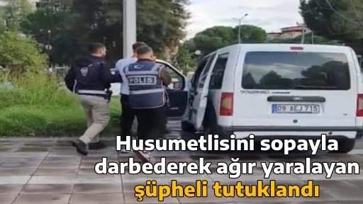 Husumetlisini sopayla darbederek ağır yaralayan ş&uuml;pheli, tutuklandı