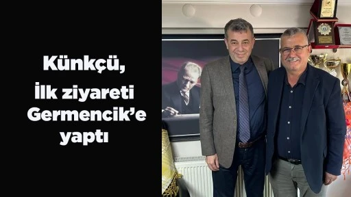 İlk ziyareti Germencik&rsquo;e yaptı