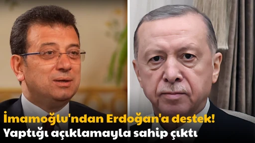 İmamoğlu'ndan Erdoğan'a destek! Yaptığı a&ccedil;ıklamayla sahip &ccedil;ıktı