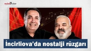 İncirliova 80&rsquo;ler 90&rsquo;lar ile &lsquo;Yaza Merhaba&rsquo; diyecek&nbsp;