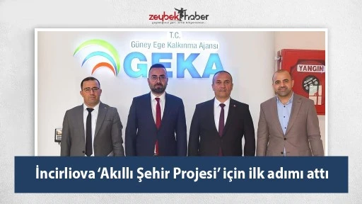 İncirliova &lsquo;Akıllı Şehir Projesi&rsquo; i&ccedil;in ilk adımı attı