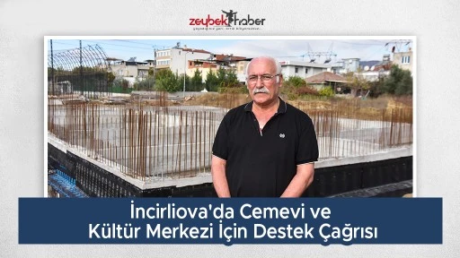 İncirliova'da Cemevi ve K&uuml;lt&uuml;r Merkezi İ&ccedil;in Destek &Ccedil;ağrısı