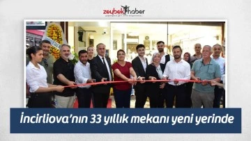 İncirliova&rsquo;nın 33 yıllık mekanı yeni yerinde