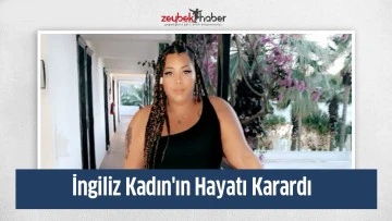 İngiliz Kadın'ın Hayatı&nbsp;Karardı