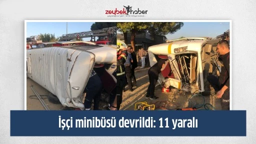 İş&ccedil;i minib&uuml;s&uuml; devrildi: 11 yaralı