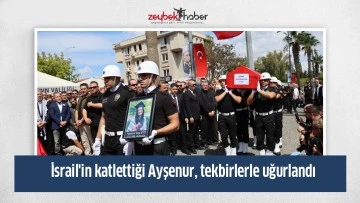 İsrail'in katlettiği Ayşenur, tekbirlerle uğurlandı