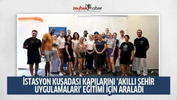 İSTASYON KUŞADASI KAPILARINI &lsquo;AKILLI ŞEHİR UYGULAMALARI&rsquo; EĞİTİMİ İ&Ccedil;İN ARALADI
