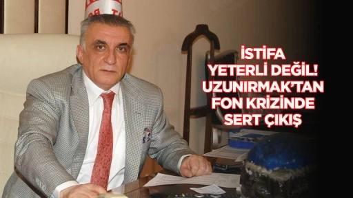 İstifa yeterli değil! Uzunırmak&rsquo;tan fon krizinde sert &ccedil;ıkış