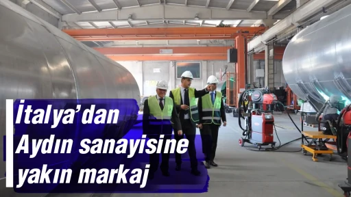 İtalya&rsquo;dan Aydın sanayisine yakın markaj