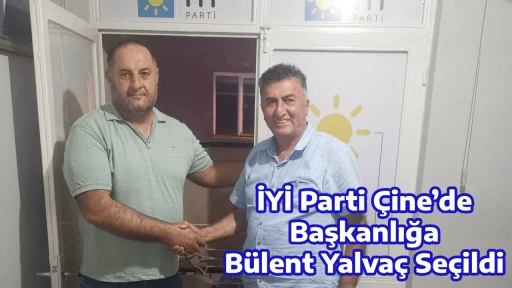İYİ Parti &Ccedil;ine&rsquo;de Başkanlığa B&uuml;lent Yalva&ccedil; Se&ccedil;ildi