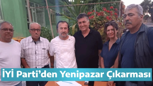 İYİ Parti’den Yenipazar Çıkarması
