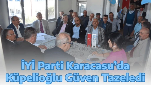 İYİ Parti Karacasu&rsquo;da K&uuml;pelioğlu G&uuml;ven Tazeledi