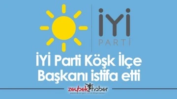İYİ Parti K&ouml;şk İl&ccedil;e Başkanı istifa etti