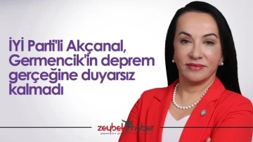 İYİ Parti'li Ak&ccedil;anal, Germencik'in deprem ger&ccedil;eğine duyarsız kalmadı